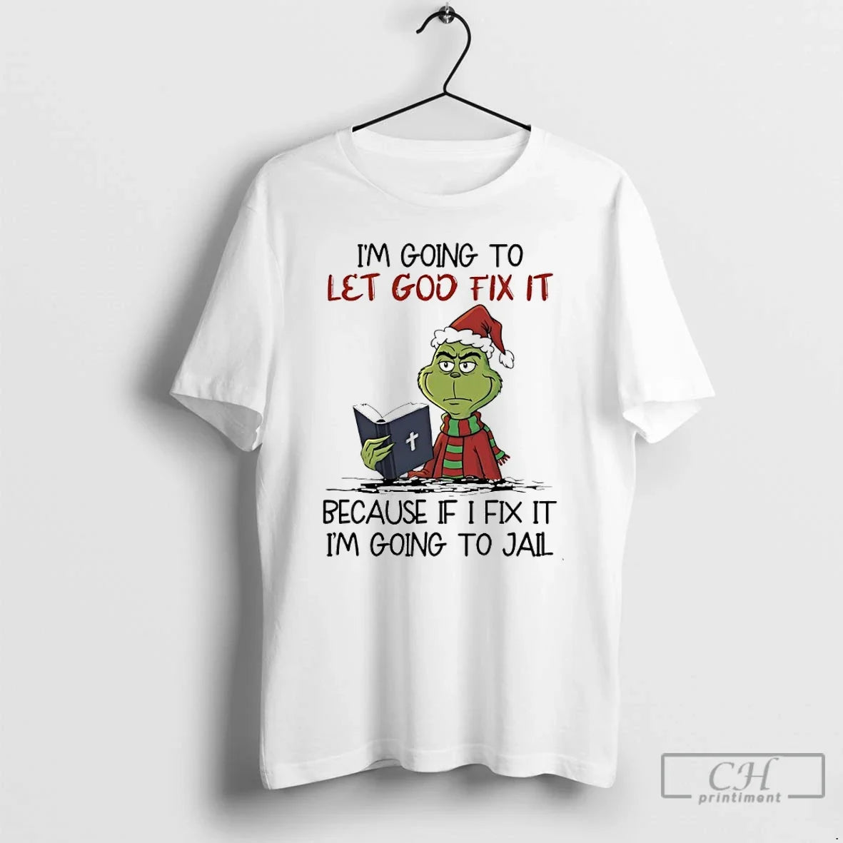 Grinch Santa Im Going Let God Fix Because If I Fix