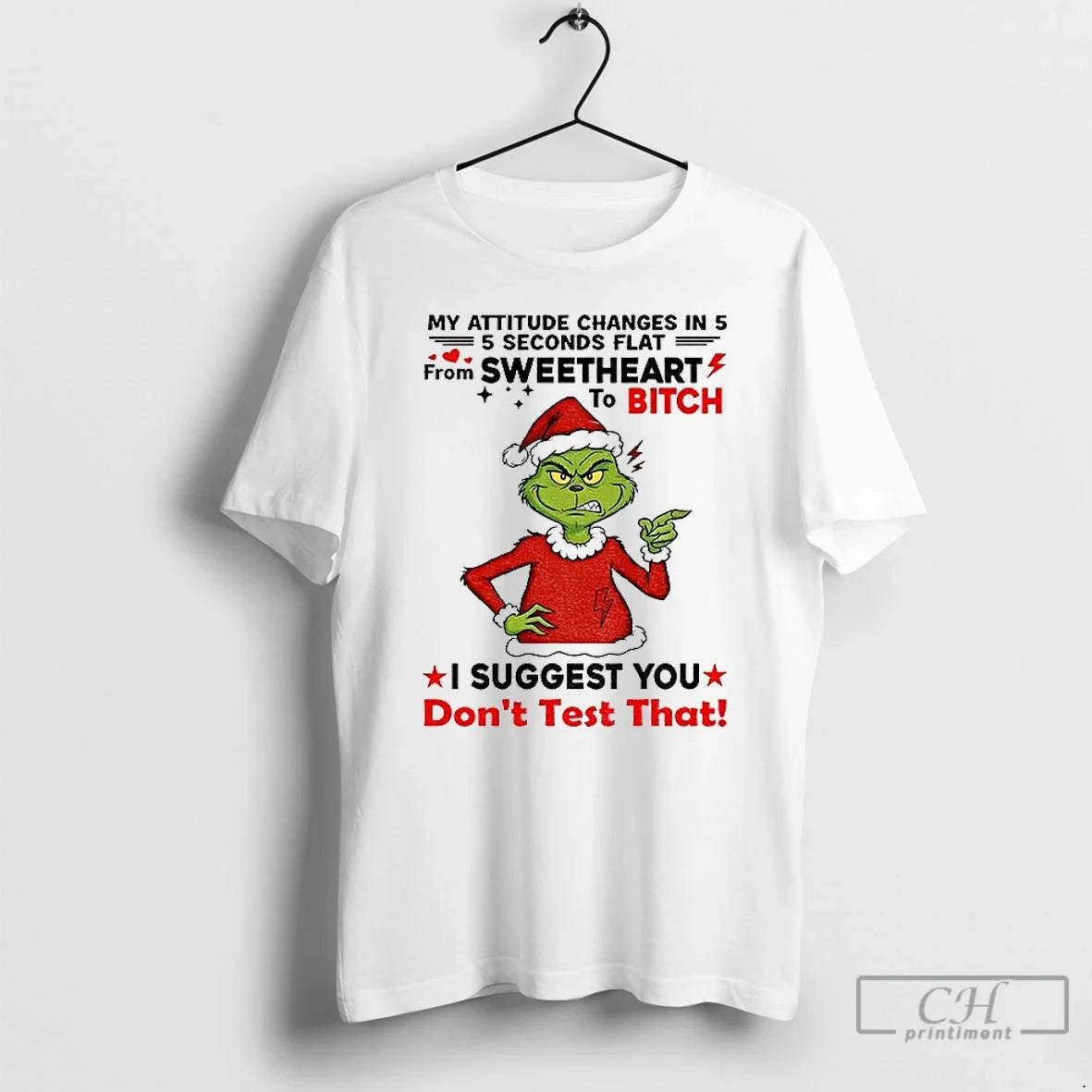Grinch Santa My Attitude Changes 5 Sweetheart 5 Seconds Flat Bitch