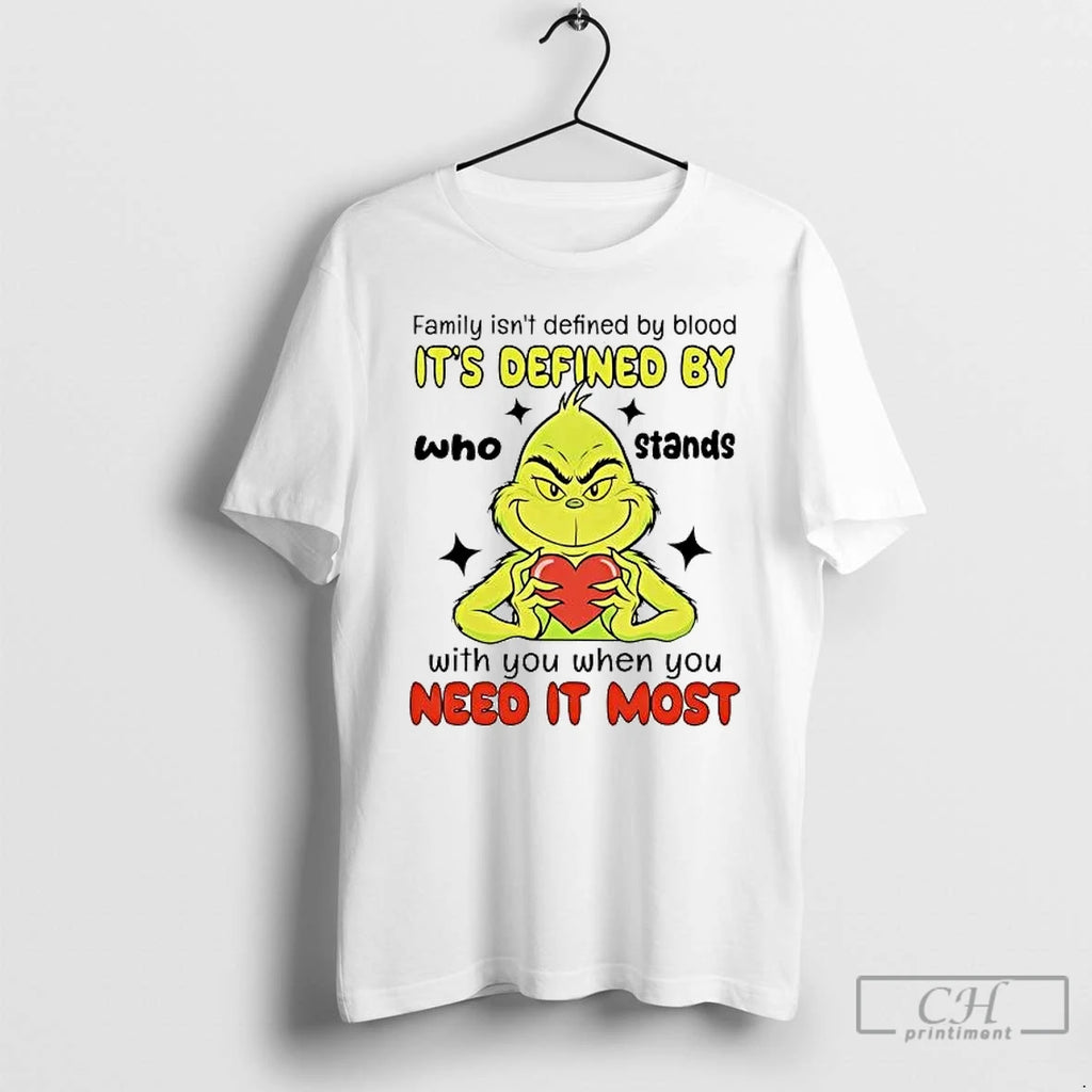 Premium Grinch Family Isnt Defined By Blood Its Defined