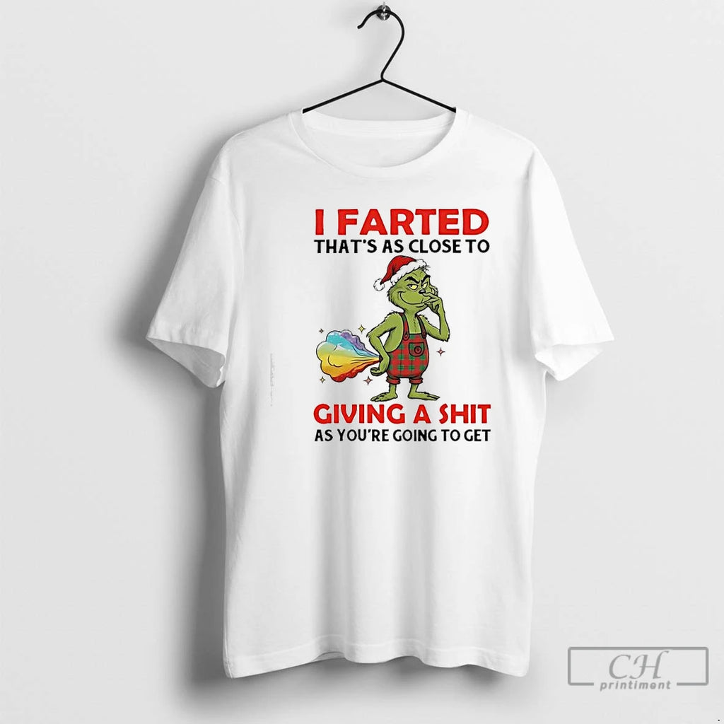 Premium Grinch Farted Thats As Close To
