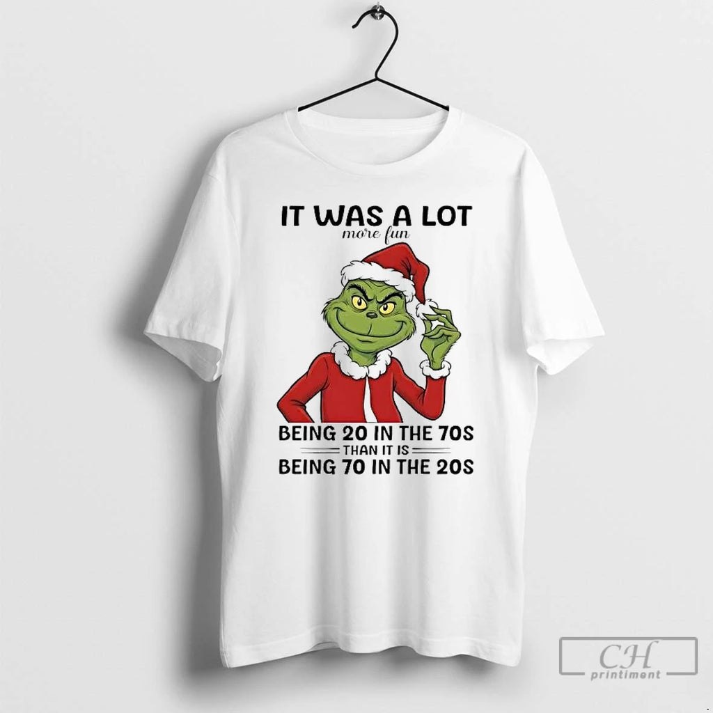 Premium Grinch It Was A Lot More Fun Being 20 In The 70s T Shirts