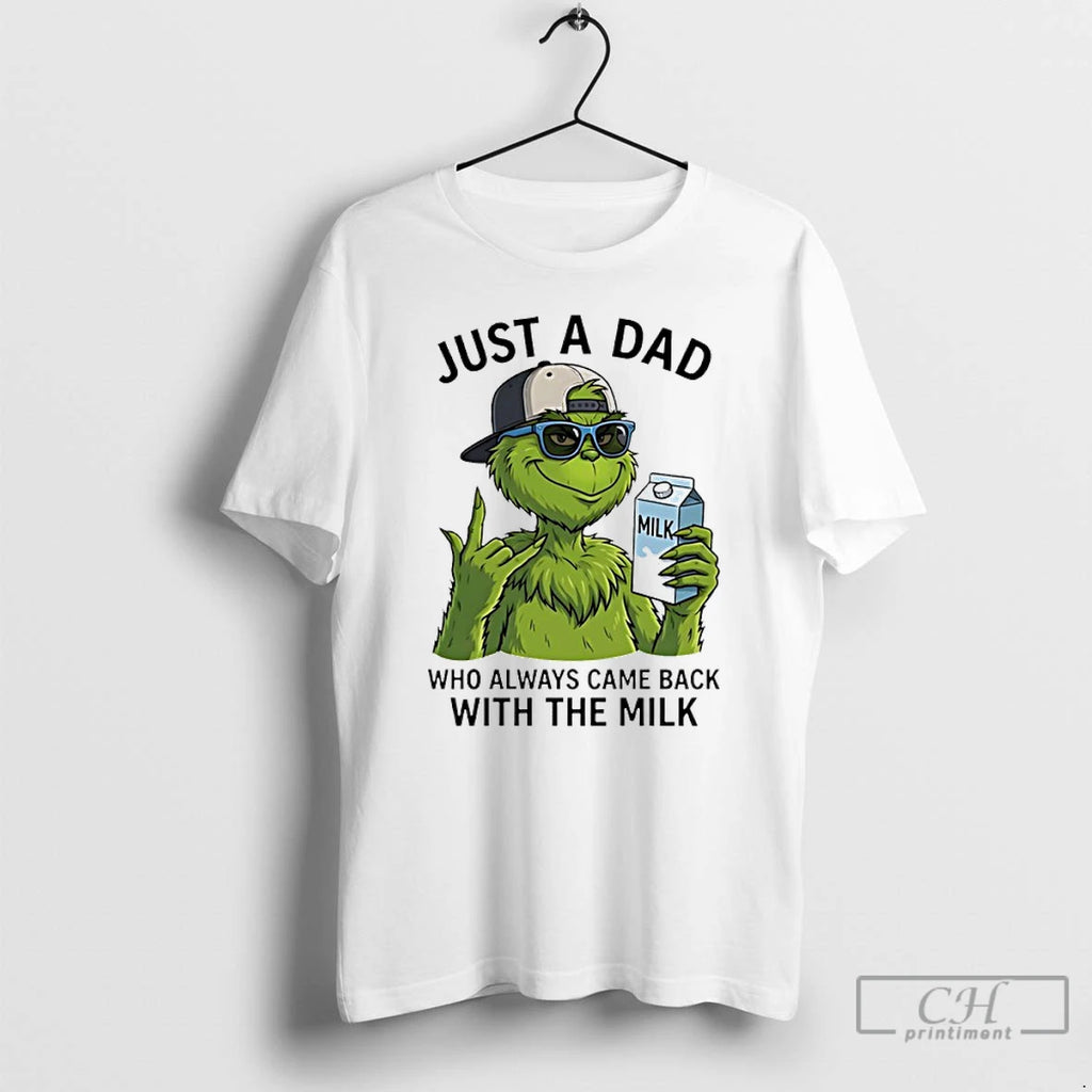 Premium Grinch Just A Dad Who Always Came Back With The Milk T Shirts Sweater