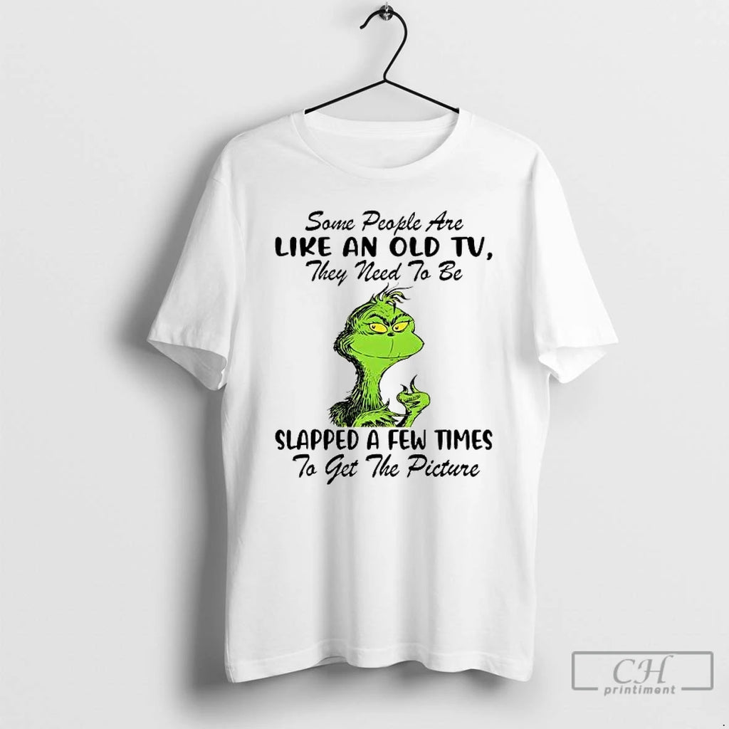 Premium Grinch Some People Are Like An Old Tv They Need To Be Slapped