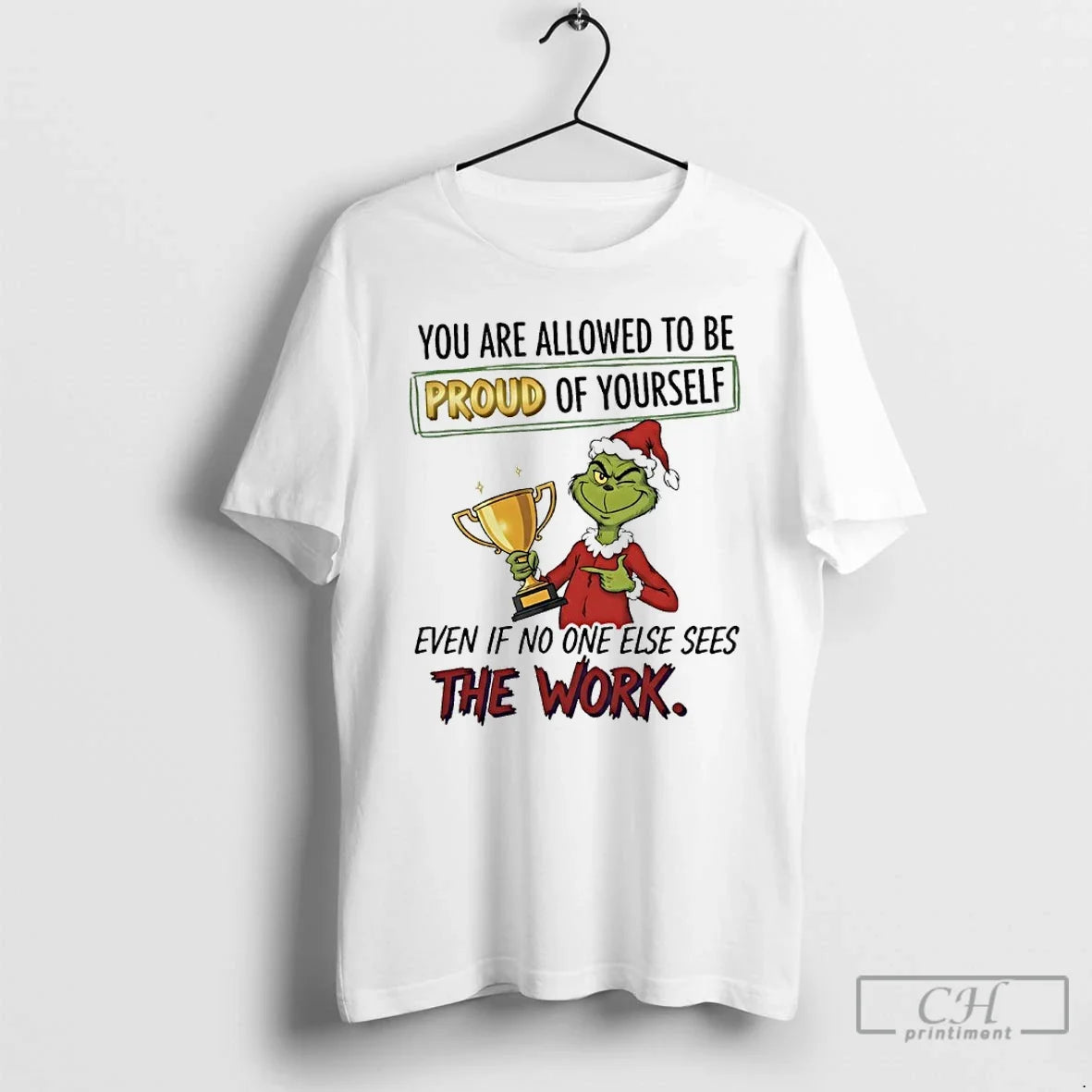 Grinch You Are Allowed Be Proud Yourself Even If No One Else