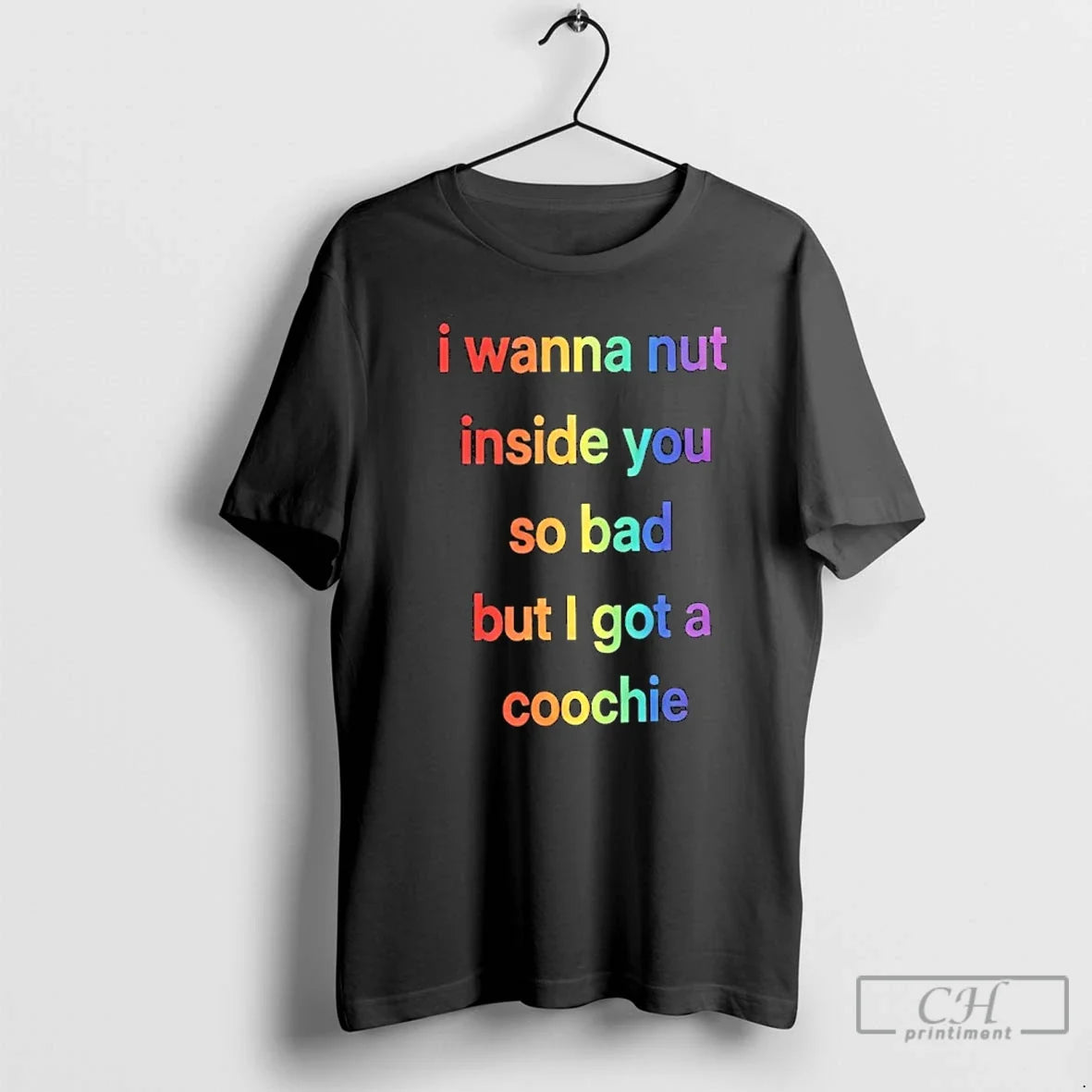 I Wanna Nut Inside You So Bad But I Got Coochie