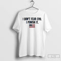 Premium I Dont Fear Evil I Punish It American Flag