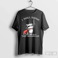 I Shall Shenan Then Shenanigan Raccoon Sword