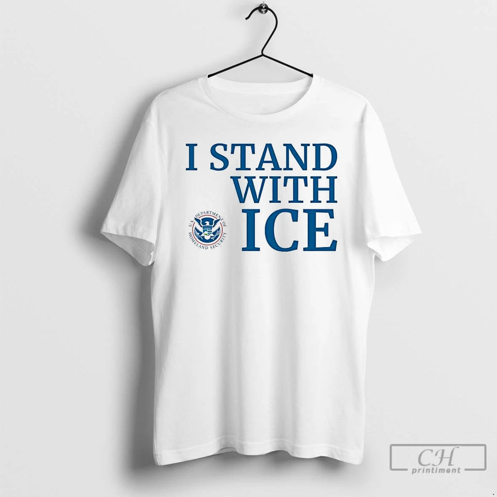 Premium I Stand With Ice Us Department Of Homeland Security