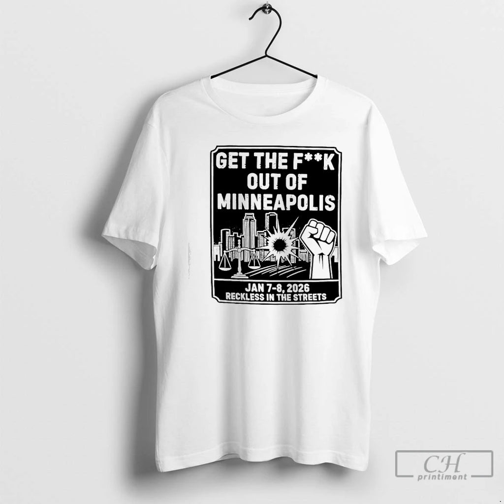 Premium Ice Get The Fuck Out Of Minneapolis January 7 8th 2026 Reckless In The