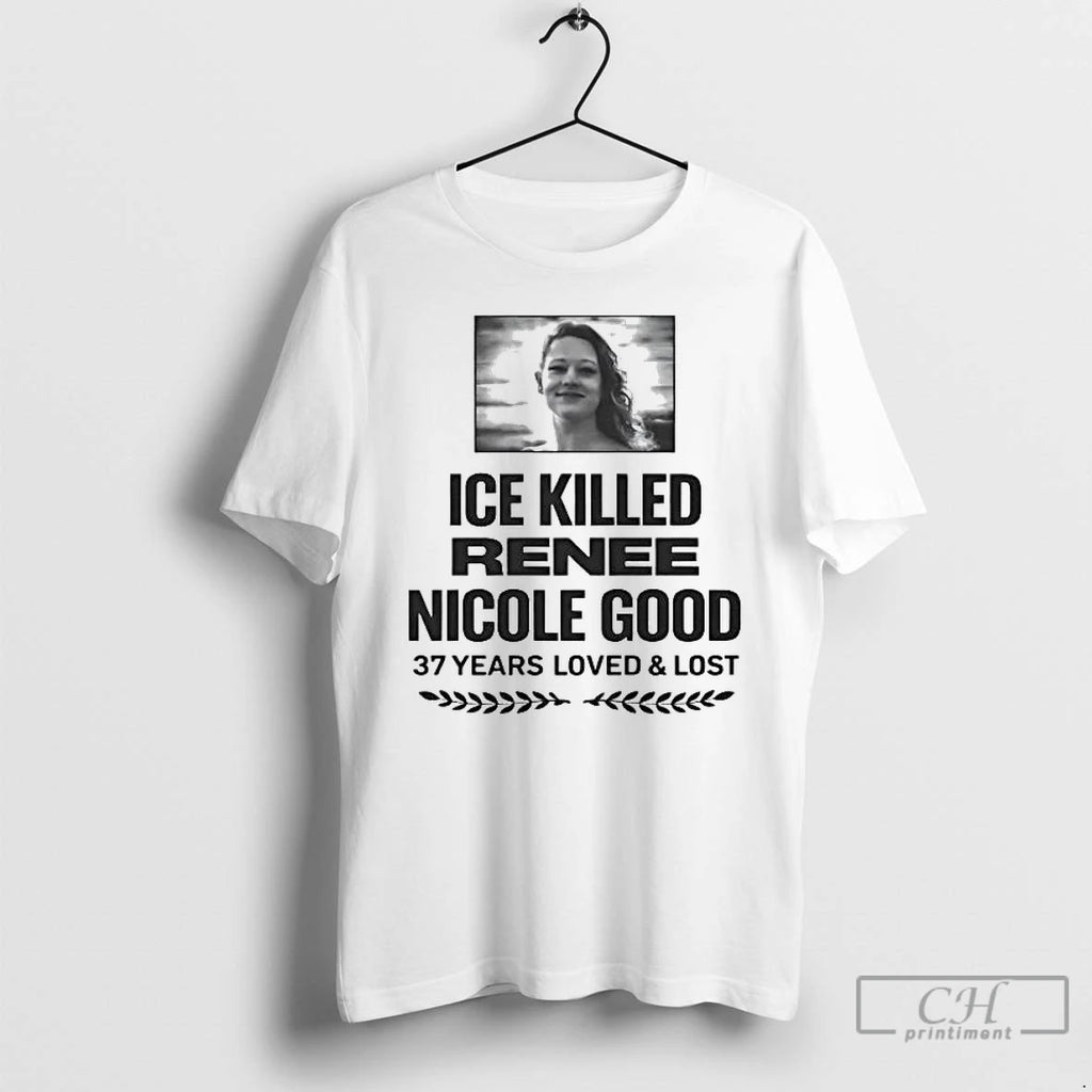 Premium Ice Killed Renee Nicole Good 37 Years Loved And Lost
