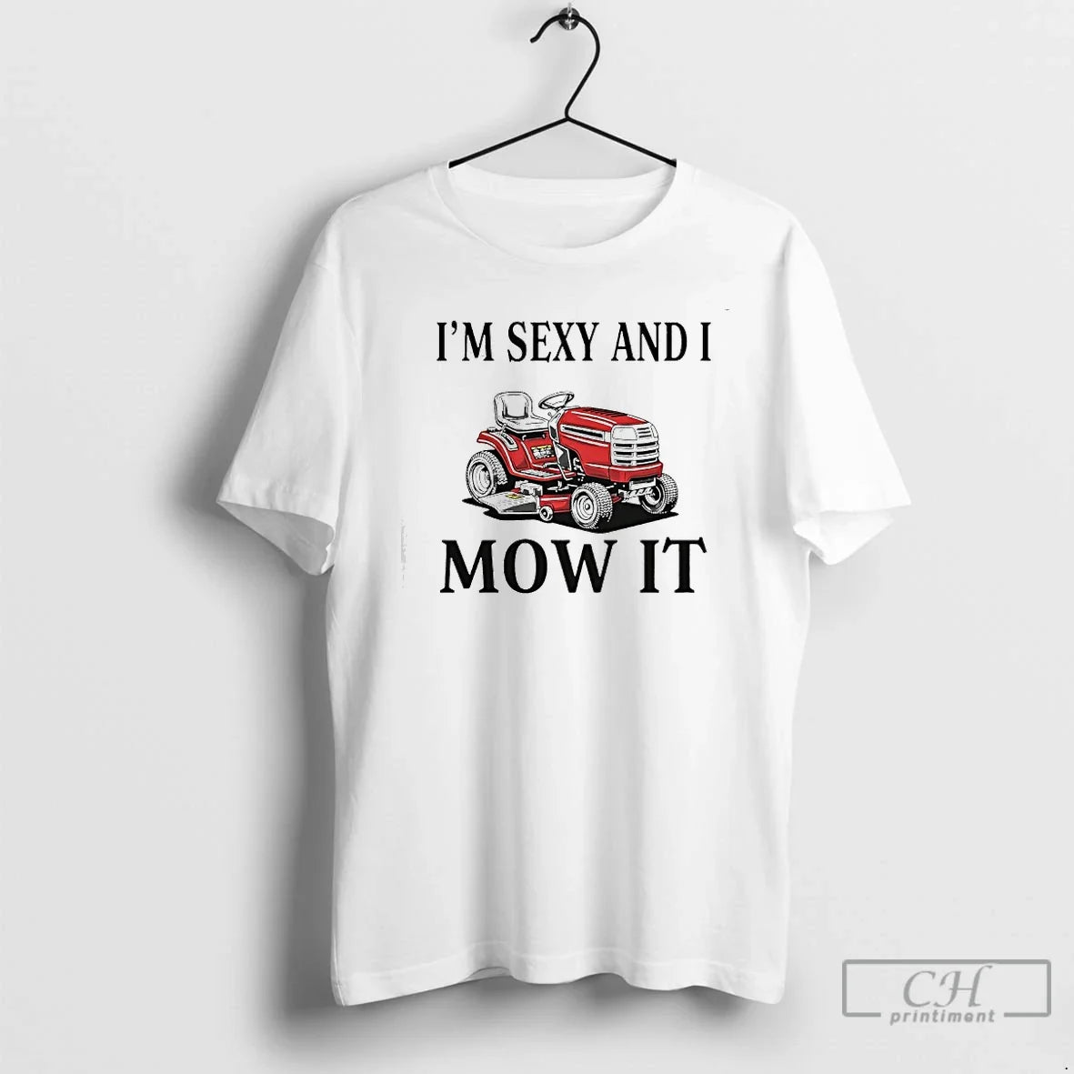 Im Sexy I Mow Lawn Mower