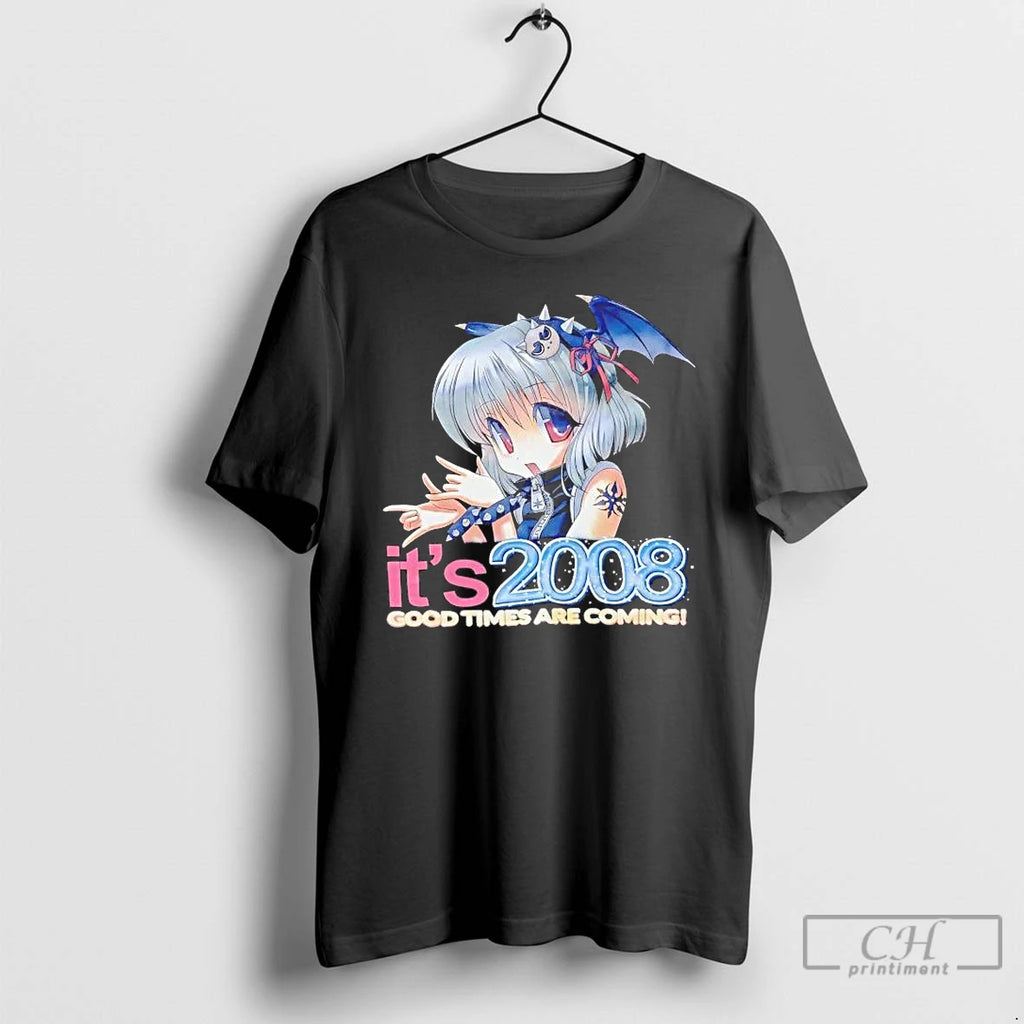 Premium Its 2008 Good Times Are Coming Anime