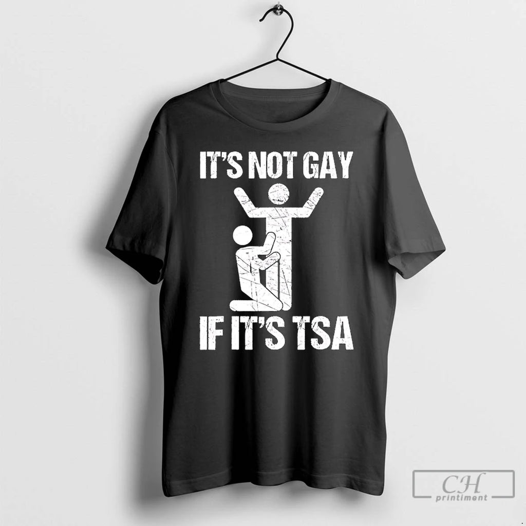 Premium Its Not Gay If Its The Tsa Human Graphic
