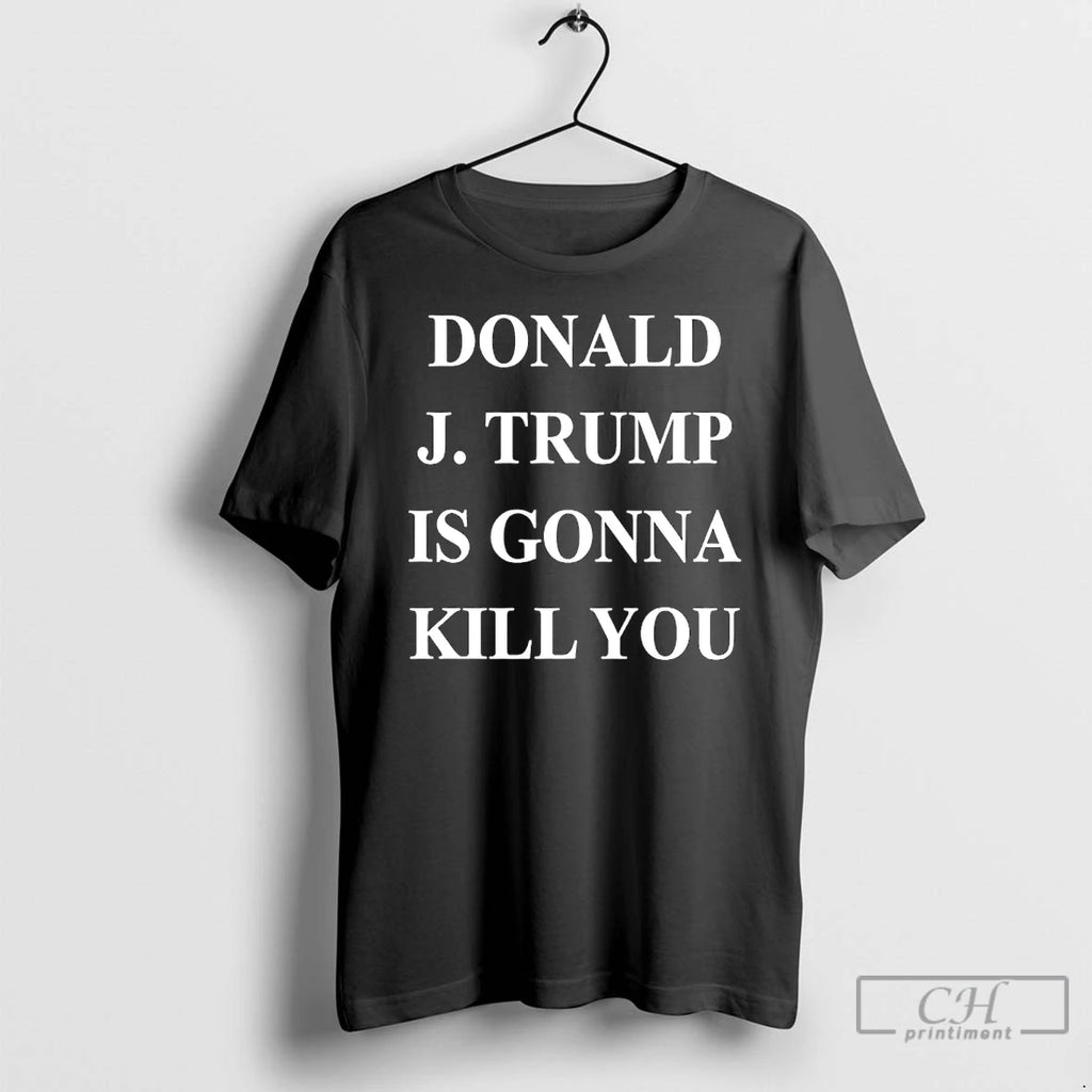 Premium Jimmy Kimmel Donald J Trump Is Gonna Kill You