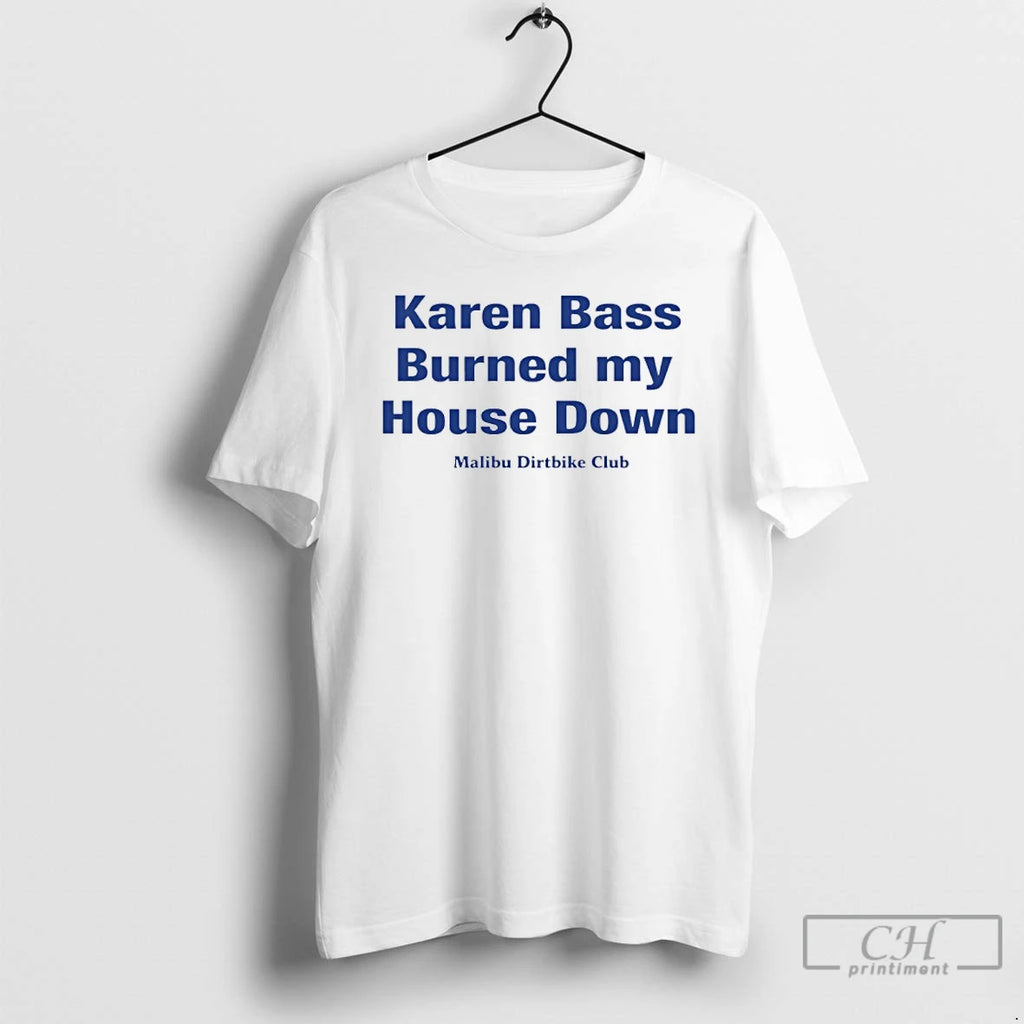 Premium Karen Bass Burned My House Down