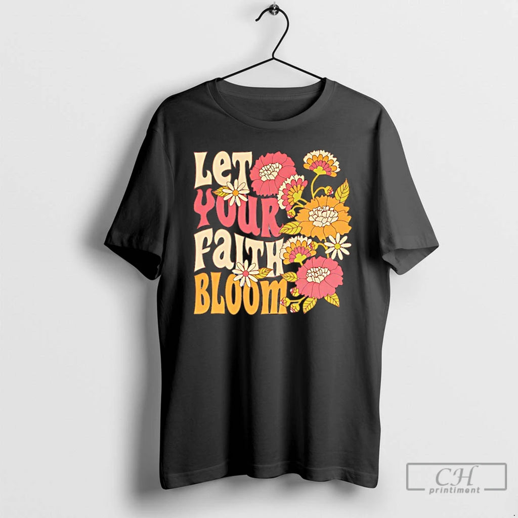Premium Let Your Faith Bloom Flowers