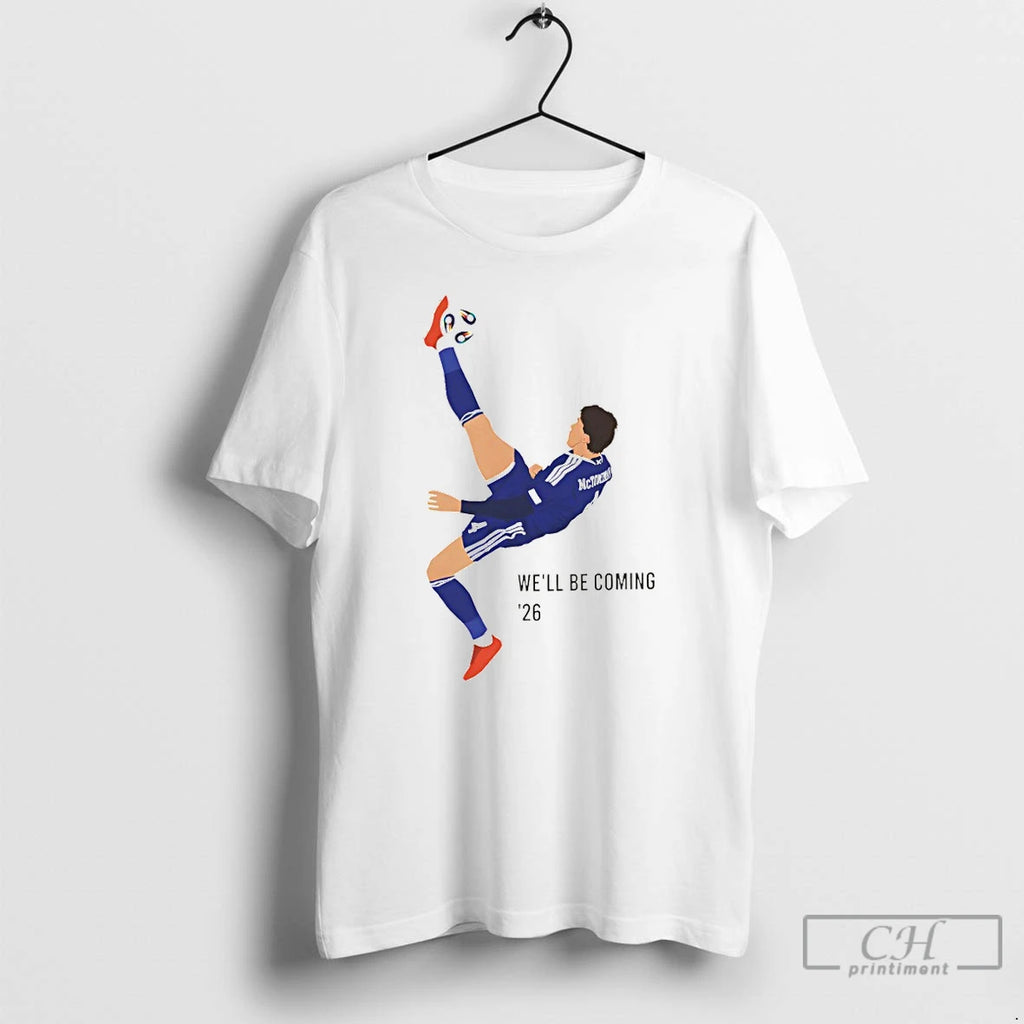 Premium Mctominay Overhead Kick Scotland Well Be Coming 26