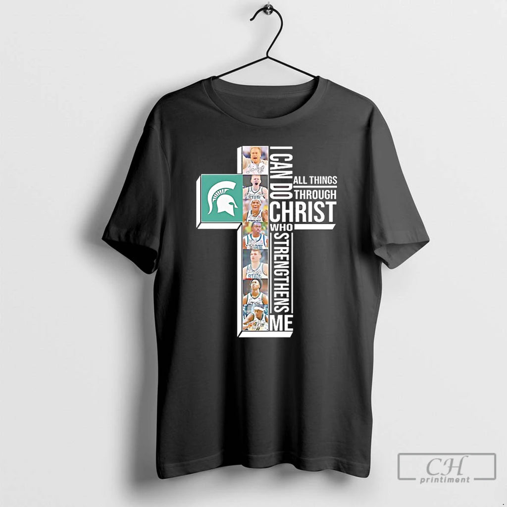 Premium Michigan State Spartans I Can Do All Things Through Christ Who Strengthen Me Players