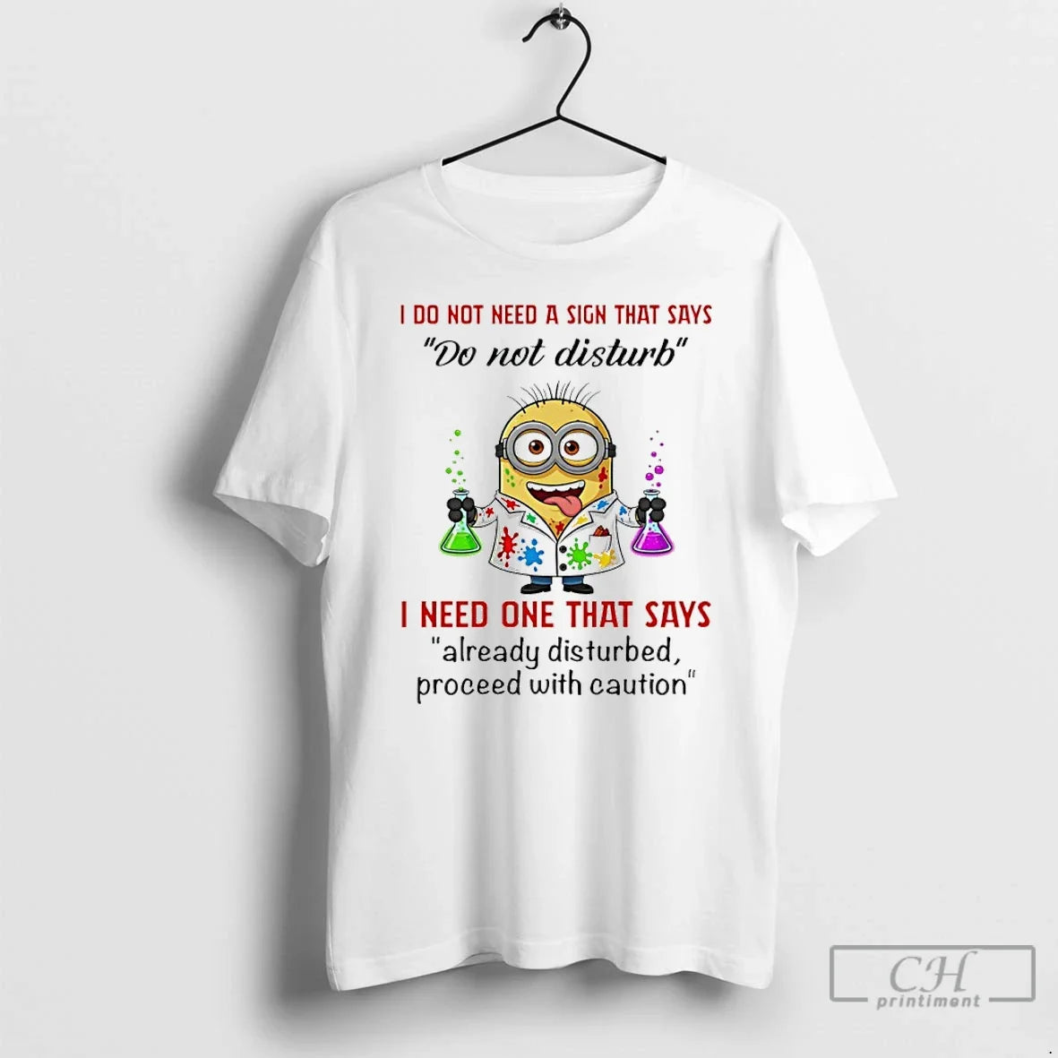 Minion I Do Not Need Sign That Says Do Not Disturb I Need