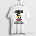 Minion I Never Wish Death Upon Anyone Who Wrongs Me I Wish Sudden Explosive
