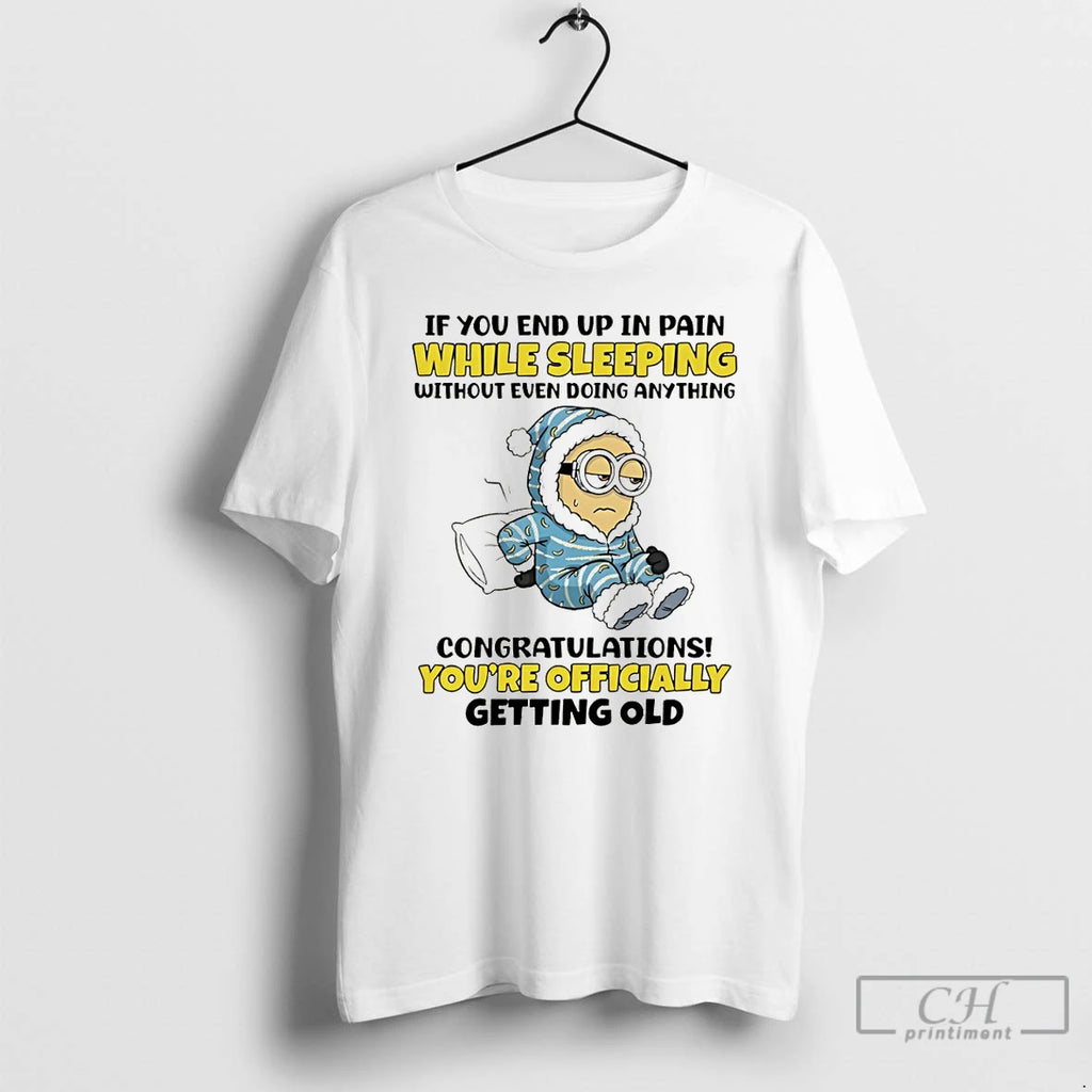 Premium Minion If You End Up In Pain While Sleeping Without Even Doing Anything