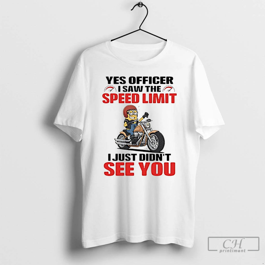 Premium Minion Racing Motorbike Yes Officer I Saw The Speed Limit I Just Didnt See