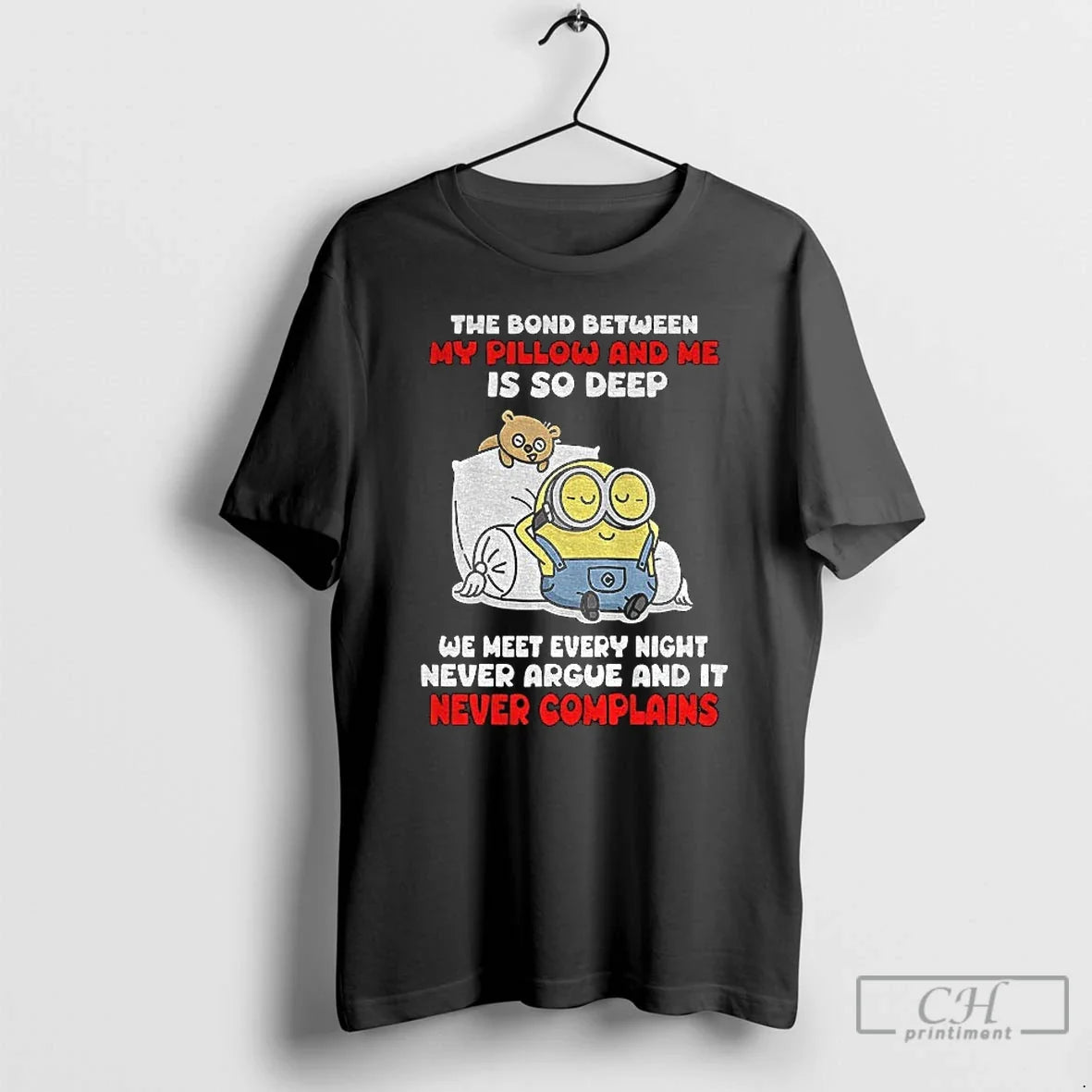 Minion Bond Between My Pillow Me Is So Deep We Meet Every