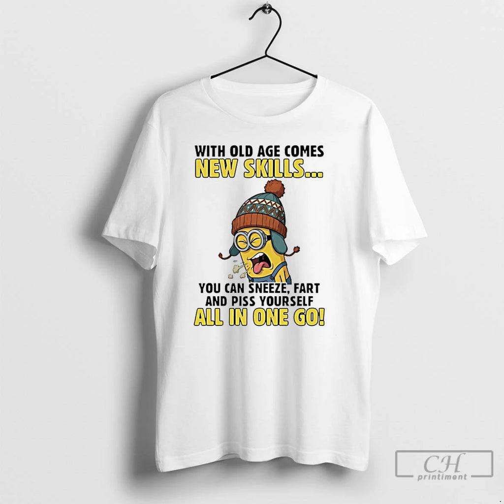 Premium Minion With Old Age Comes New Skills You Can Sneeze Fart And Piss Yourself