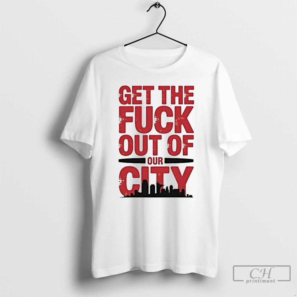 Premium Minneapolis Get The Fuck Out Of Our City Ice