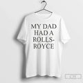 My Dad Had Rolls Royce Victoria Beckham