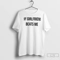 Premium My Girlfriend Beats Me Text
