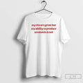 Premium My Tits Are Great But My Abitily To Produce Serotonin Is Not T Shirts