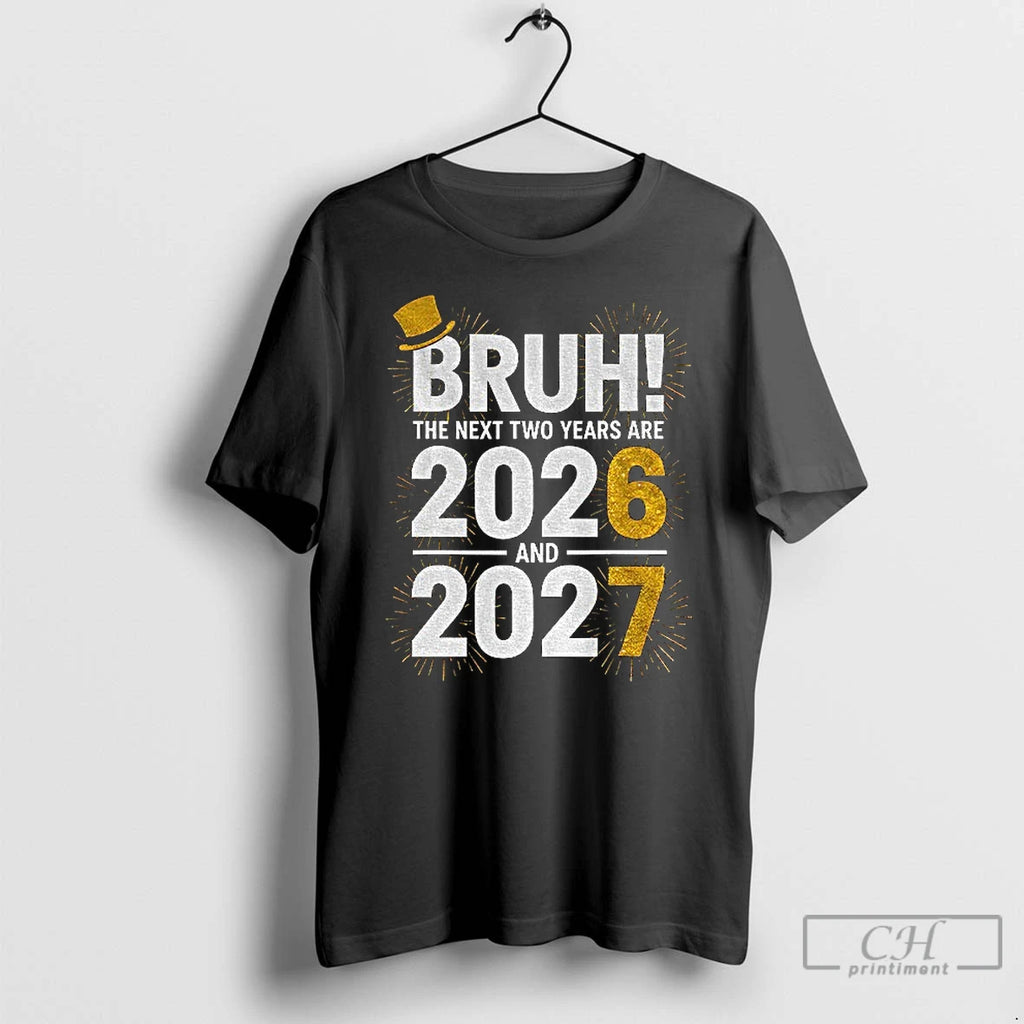 Premium New Years Eve Bruh 2026 2027 Firework