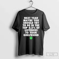 Next Year Maybe You Should Try Top 0 5 Listeners Girlfriend
