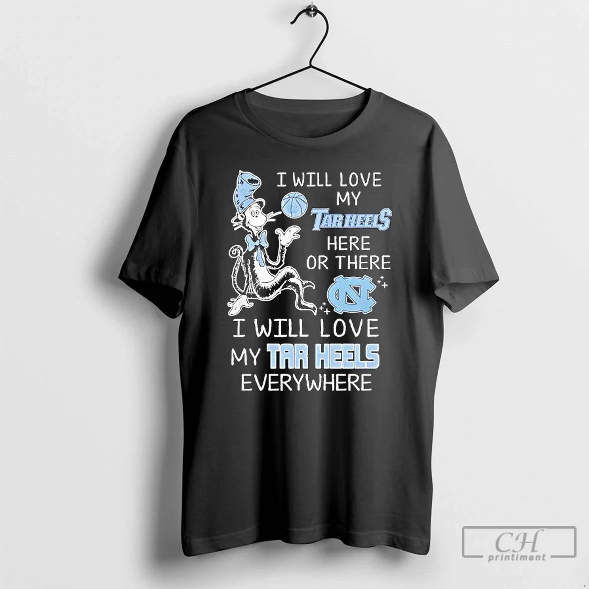 North Carolina I Will Love My Tar Heels Here There I Will Love