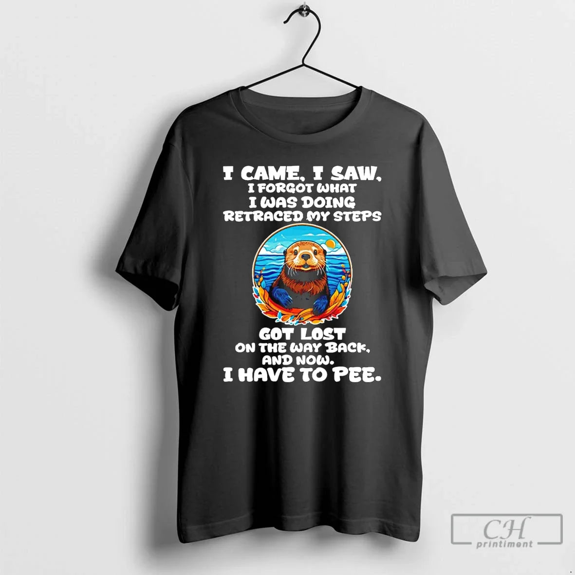 Otter I Came I Saw I Forgot What I Was Doing Retraced My Steps