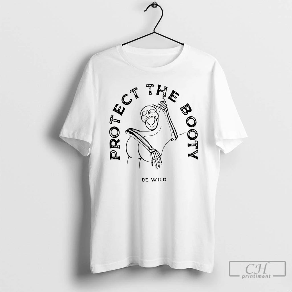 Premium Protect The Booty Be Wild Skeleton Meme