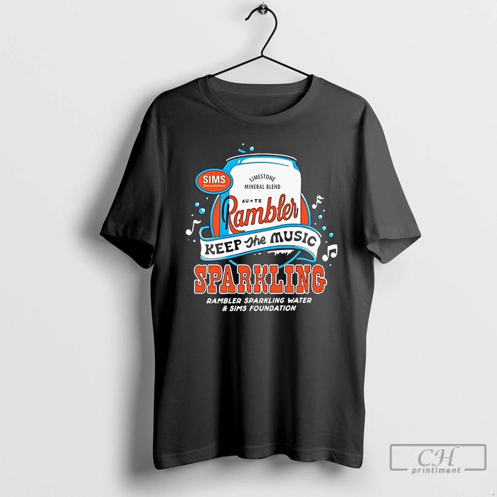 Premium Rambler Sparkling Water Keep The Music Sparkling Rambler Sparkling Water Sims Foundation T Shirts