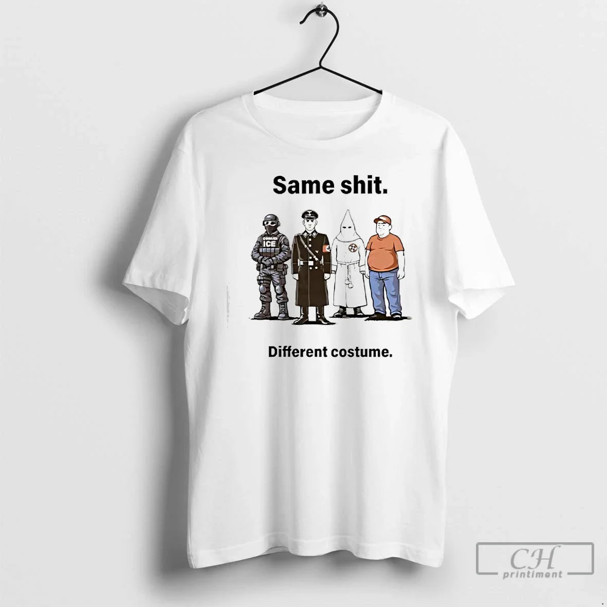 Same Shit Different Costume Anti Trump