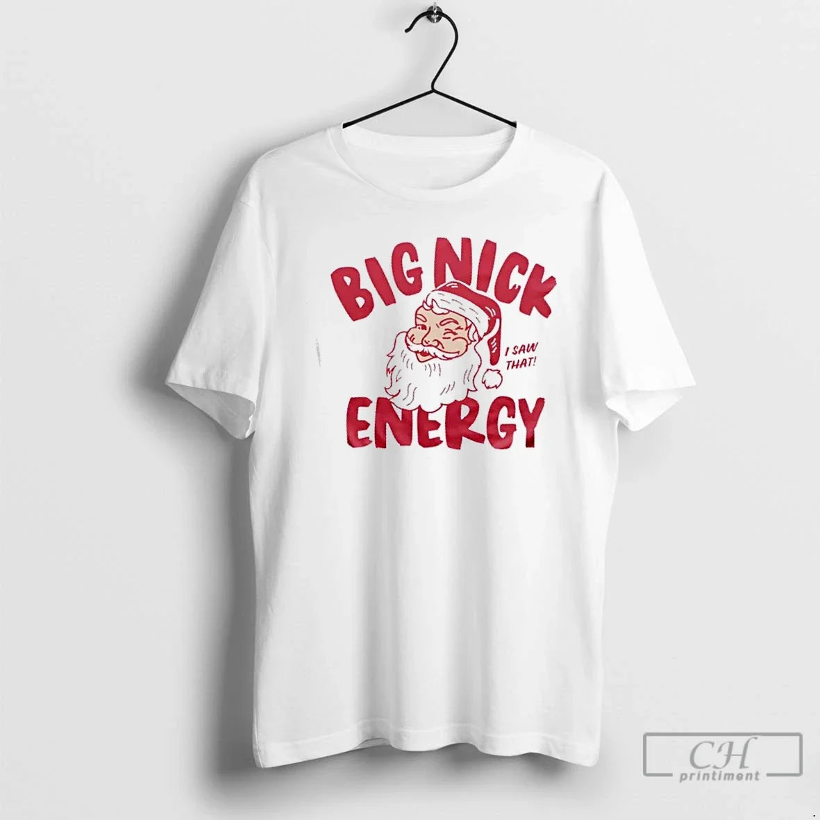 Santa Claus I Saw That Big Nick Energy