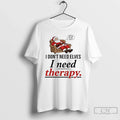Santa I Dont Need Elves I Need Therapy
