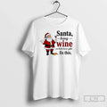 Santa Bring Wine We Both Know Fix This
