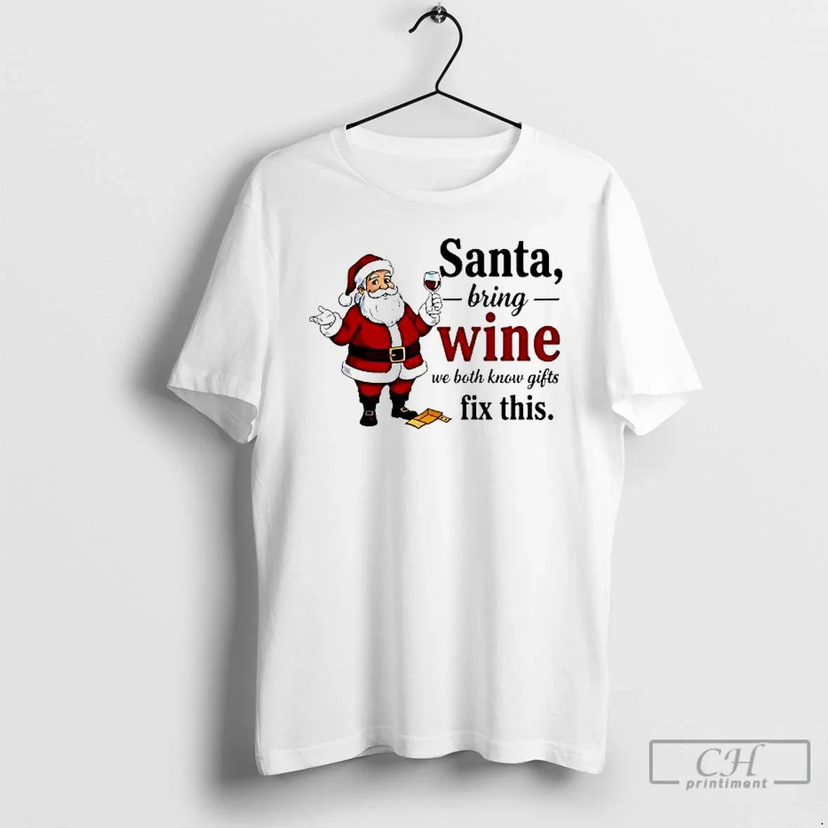 Santa Bring Wine We Both Know Fix This