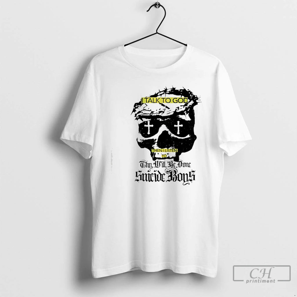 Premium Skull I Talk To God Then I Listen To Why Will Be Done Suicideboys