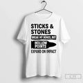 Sticks Stones Break My Bones But Hollow Points