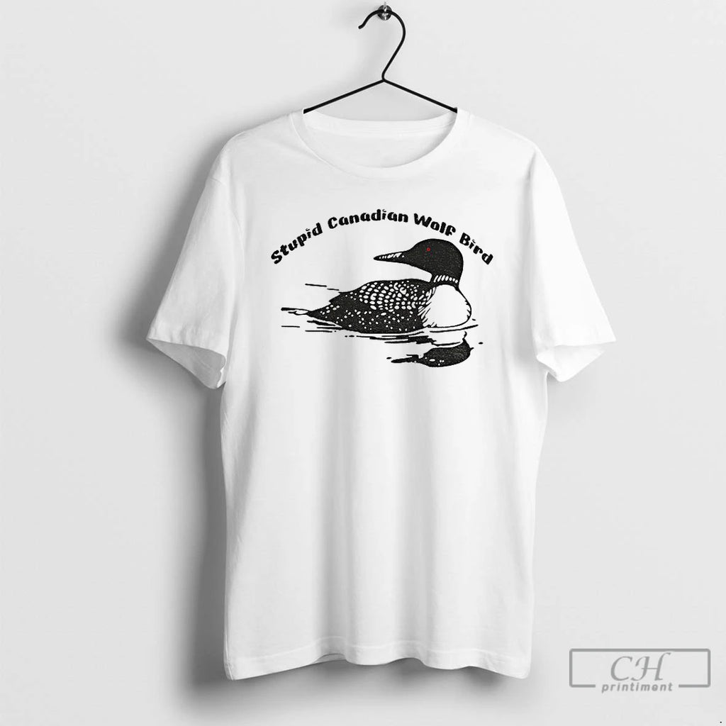 Premium Stupid Canadian Wolf Bird Canadian Wildlife Humor