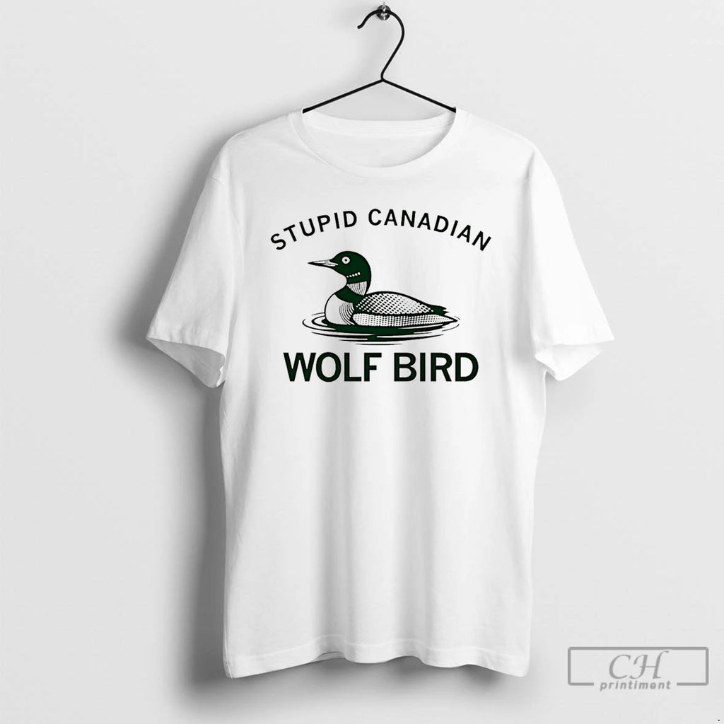 Premium Stupid Canadian Wolf Bird Aka The Common Loon