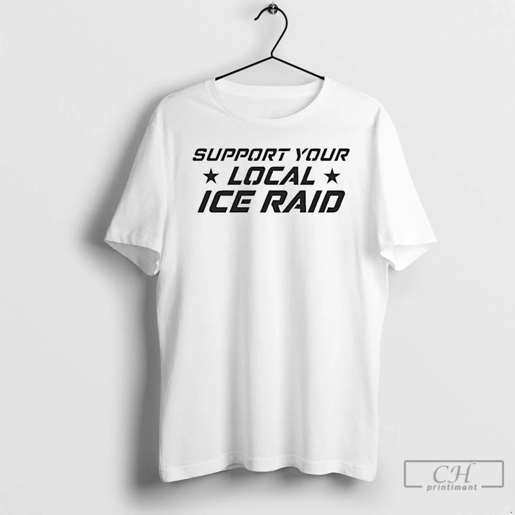Premium Support Your Local Ice Raid 2026