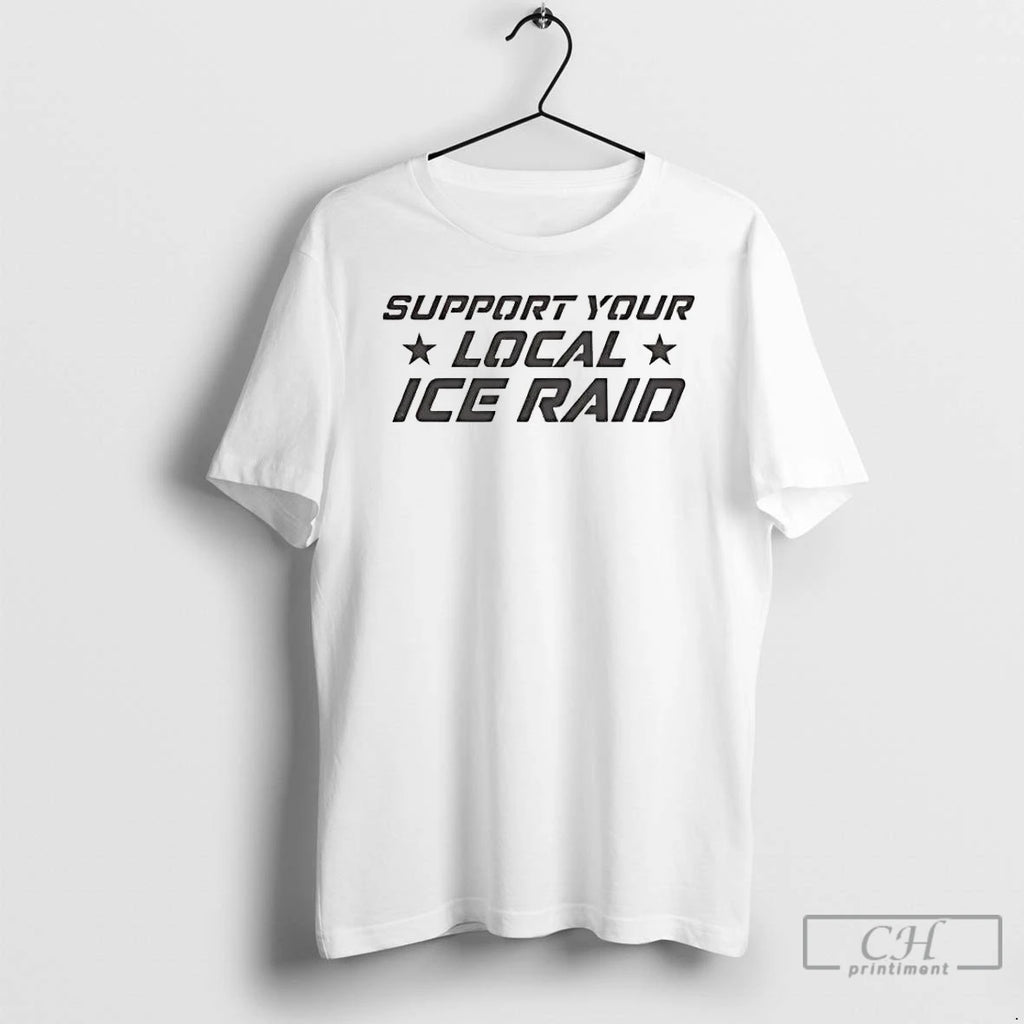 Premium Support Your Local Ice Raid