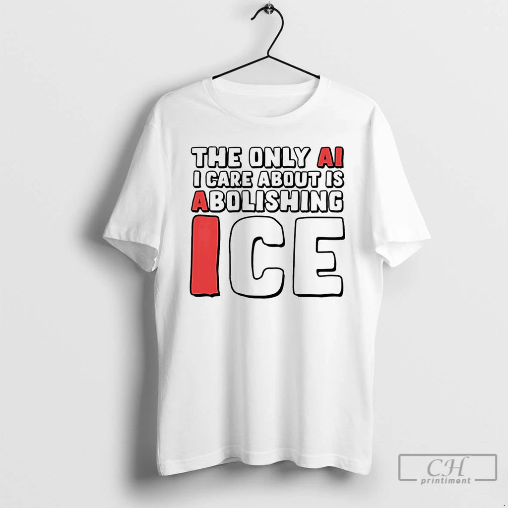 Premium The Only Ai I Care About Is Abolishing Ice